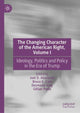 Book cover of: Changing Character of the American Right, Volume I