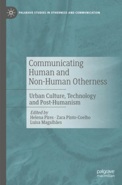 Book cover of: Communicating Human and Non-Human Otherness. By: Helena Pires