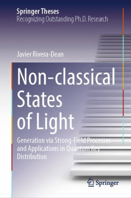 Book cover of: Non-classical States of Light. By: Javier Rivera-Dean