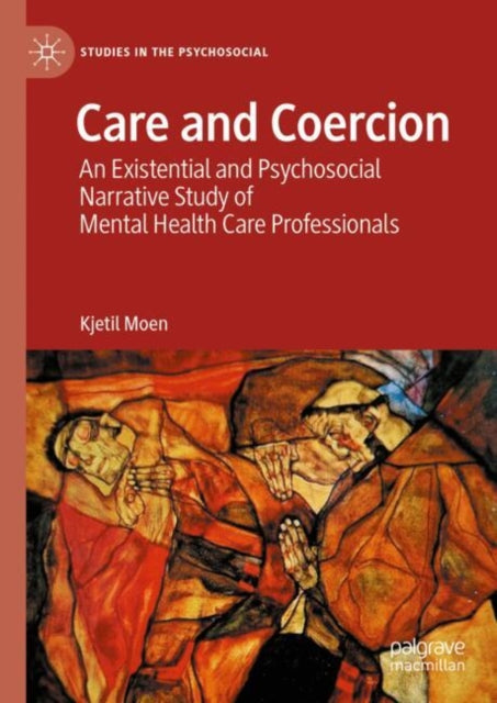 Book cover of: Care and Coercion. By: Kjetil Moen