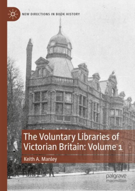 Book cover of: Voluntary Libraries of Victorian Britain: Volume 1