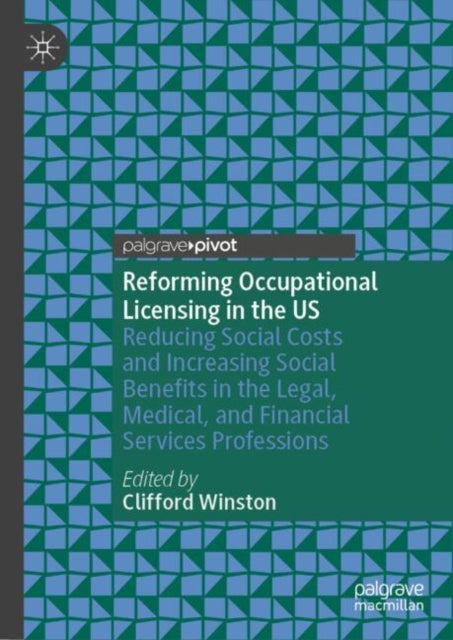 Book cover of: Reforming Occupational Licensing in the US. By: Clifford Winston