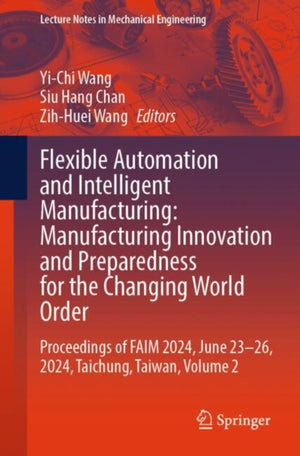 Flexible Automation and Intelligent Manufacturing