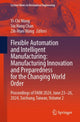 Book cover of: Flexible Automation and Intelligent Manufacturing: Manufacturing Innovation and Preparedness for the Changing World Order. By: Yi-Chi Wang