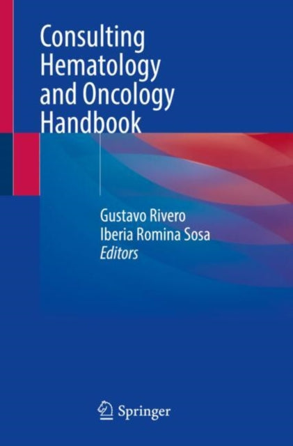 Book cover of: Consulting Hematology and Oncology Handbook. By: Gustavo Rivero