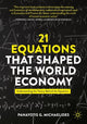 Book cover of: 21 Equations that Shaped the World Economy. By: Panayotis G. Michaelides