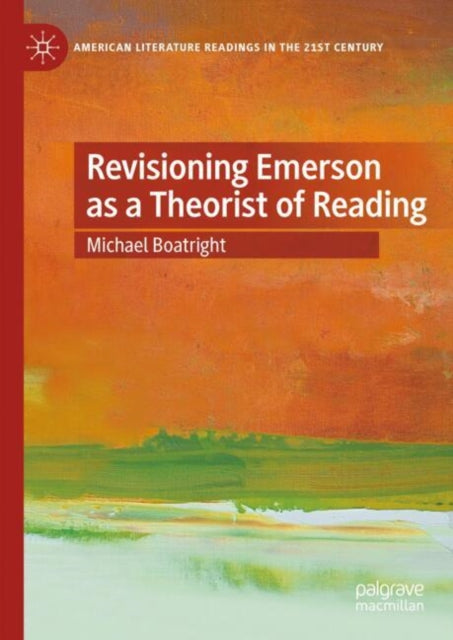 Book cover of: Revisioning Emerson as a Theorist of Reading. By: Michael Boatright