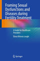 Book cover of: Framing Sexual Dysfunctions and Diseases during Fertility Treatment. By: Elena Vittoria Longhi