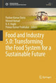 Book cover of: Food and Industry 5.0: Transforming the Food System for a Sustainable Future. By: Pushan Kumar Dutta