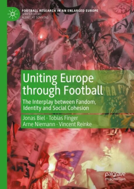 Book cover of: Uniting Europe through Football. By: Arne Niemann