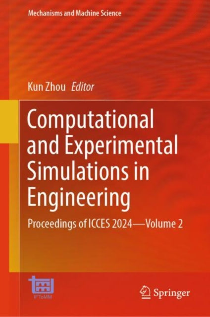Book cover of: Computational and Experimental Simulations in Engineering. By: Kun Zhou