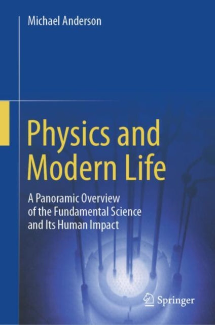 Book cover of: Physics and Modern Life. By: Michael Anderson