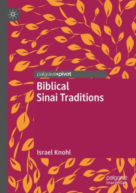 Book cover of: Biblical Sinai traditions. By: Israel Knohl