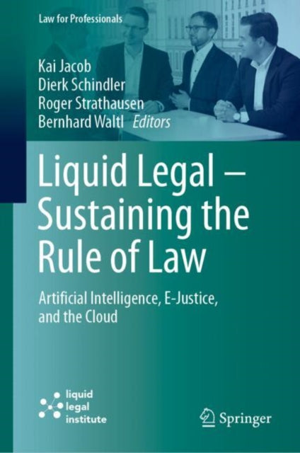 Book cover of: Liquid Legal – Sustaining the Rule of Law. By: Kai Jacob