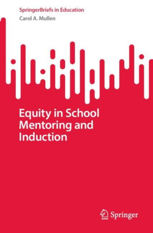 Equity in School Mentoring and Induction