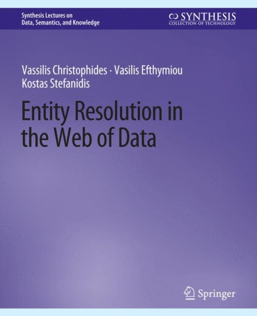 Book cover of: Entity Resolution in the Web of Data. By: Vassilis Christophides
