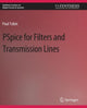 Book cover of: PSpice for Filters and Transmission Lines. By: Paul Tobin