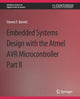 Book cover of: Embedded System Design with the Atmel AVR Microcontroller II. By: Steven Barrett