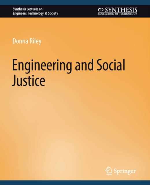 Book cover of: Engineering and Social Justice. By: Donna Riley