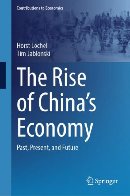 Book cover of: Rise of China's Economy. By: Horst Löchel