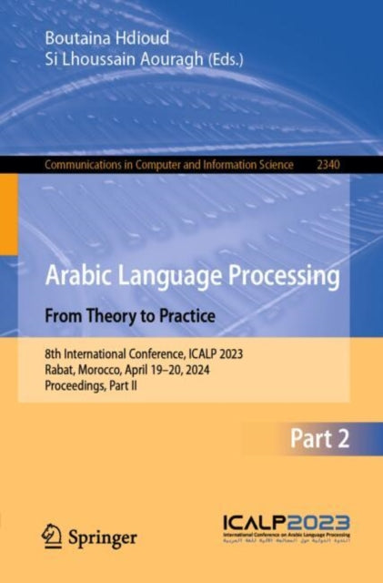 Book cover of: Arabic Language Processing: From Theory to Practice. By: Boutaina Hdioud