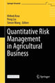 Book cover of: Quantitative Risk Management in Agricultural Business. By: Hirbod Assa