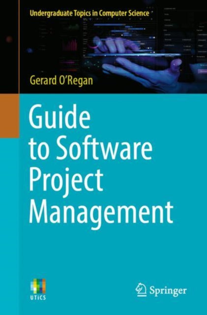 Book cover of: Guide to Software Project Management. By: Gerard O'Regan