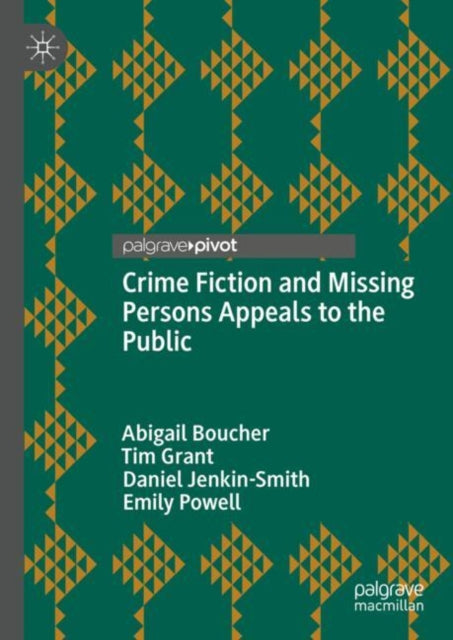 Book cover of: Crime Fiction and Missing Persons Appeals to the Public. By: Abigail Boucher