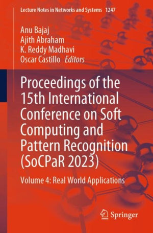 Proceedings of the 15th International Conference on Soft Computing and Pattern Recognition (SoCPaR 2023)