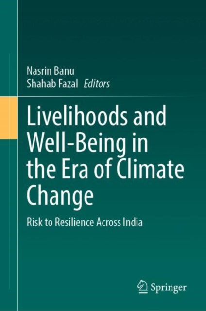Book cover of: Livelihoods and Well-Being in the Era of Climate Change. By: Nasrin Banu