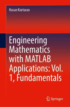 Engineering Mathematics with MATLAB Applications: Vol. 1, Fundamentals