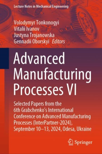 Book cover of: Advanced Manufacturing Processes VI