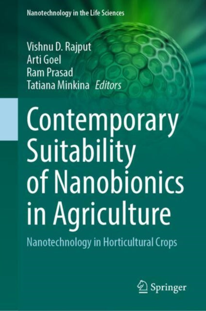 Contemporary Suitability of Nanobionics in Agriculture