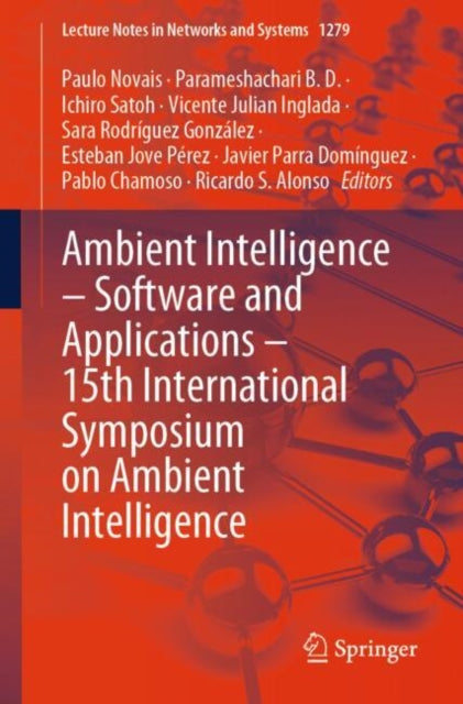 Book cover of: Ambient Intelligence – Software and Applications – 15th International Symposium on Ambient Intelligence. By: Paulo Novais