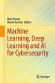 Book cover of: Machine Learning, Deep Learning and AI for Cybersecurity. By: Mark Stamp