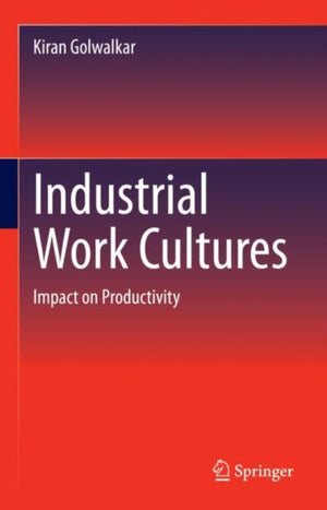 Industrial Work Cultures