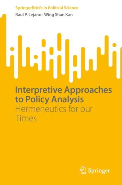 Book cover of: Interpretive Approaches to Policy Analysis. By: Raul P. Lejano