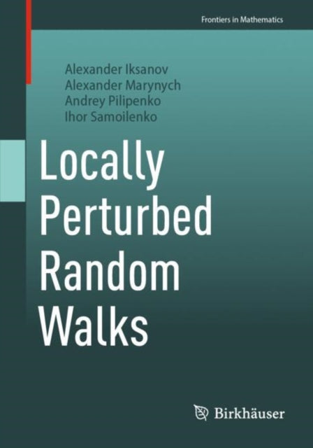 Book cover of: Locally Perturbed Random Walks. By: Alexander Iksanov