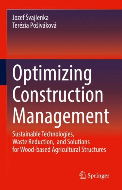 Book cover of: Optimizing Construction Management. By: Jozef Svajlenka