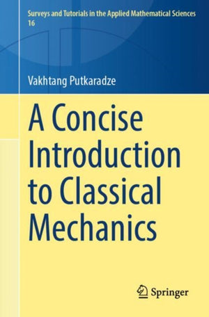 A Concise Introduction to Classical Mechanics