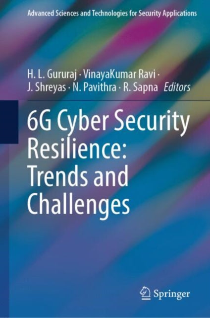 Book cover of: 6G Cyber Security Resilience: Trends and Challenges. By: H. L. Gururaj