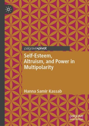 Self-Esteem, Altruism, and Power in Multipolarity