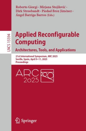 Applied Reconfigurable Computing. Architectures, Tools, and Applications