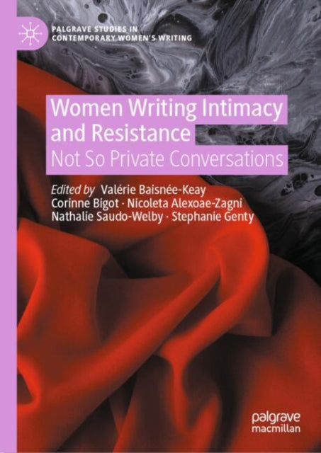 Book cover of: Women Writing Intimacy and Resistance