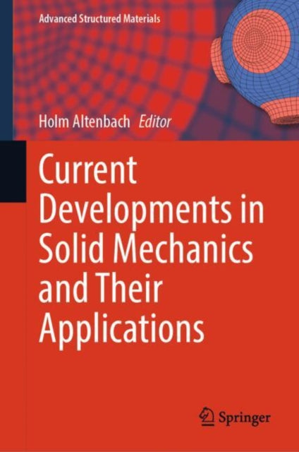 Book cover of: Current Developments in Solid Mechanics and Their Applications