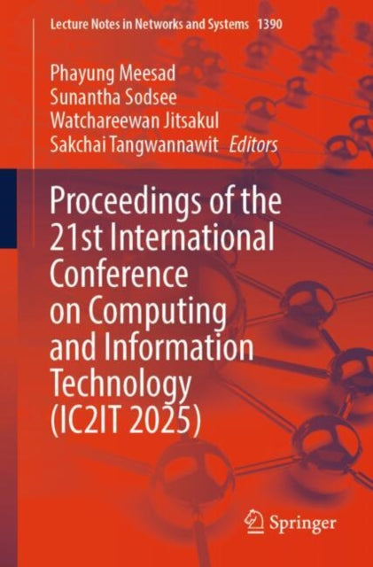 Book cover of: Proceedings of the 21st International Conference on Computing and Information Technology (IC2IT 2025)