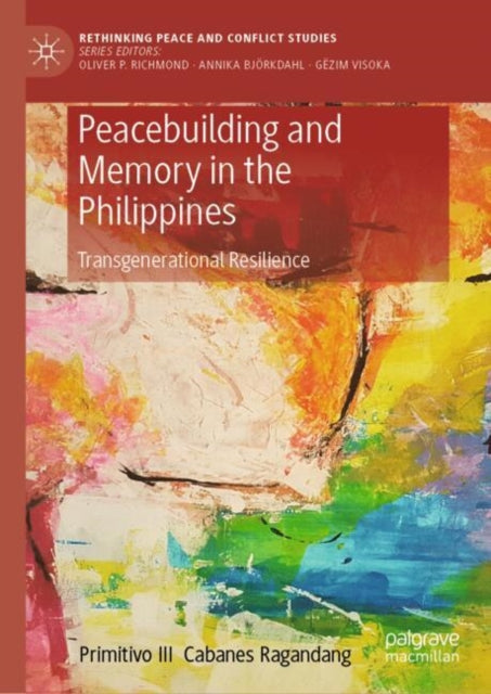 Book cover of: Peacebuilding and Memory in the Philippines