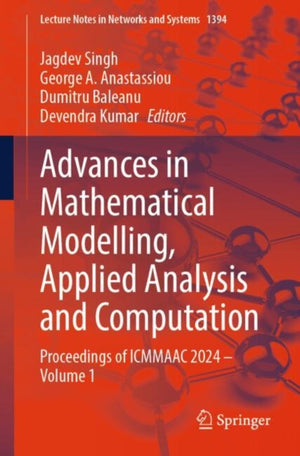 Advances in Mathematical Modelling, Applied Analysis and Computation