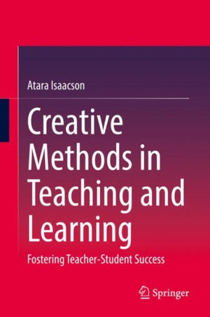 Creative Methods in Teaching and Learning