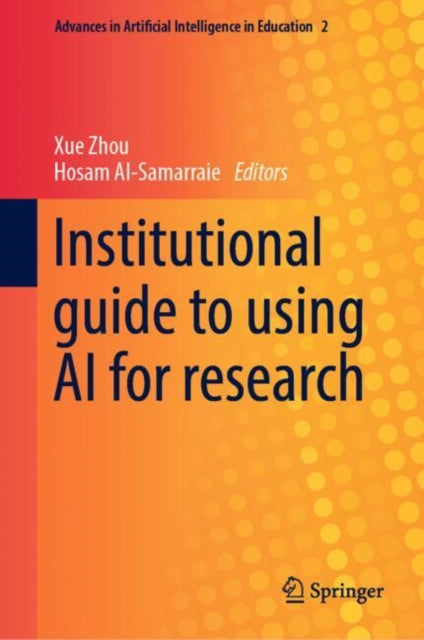 Book cover of: Institutional guide to using AI for research